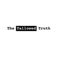 The Tallowed Truth